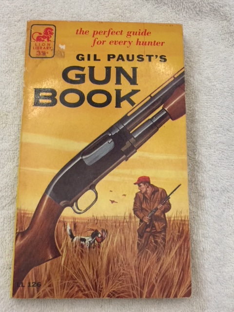 Gil Paust's Gun Book: Guide for Every Hunter-img-0